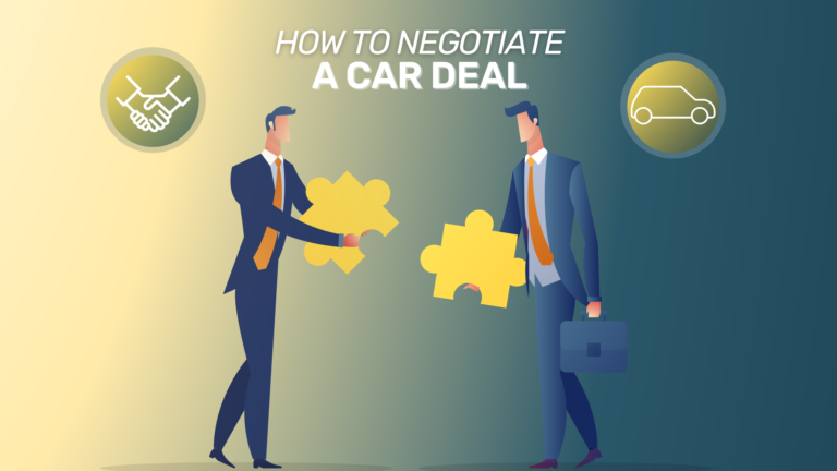 Read more about the article How to Negotiate a Car Deal: Step by Step